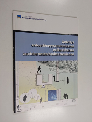 Selvitys esteettömyysvaatimusten vaikutuksista asuinkerro...