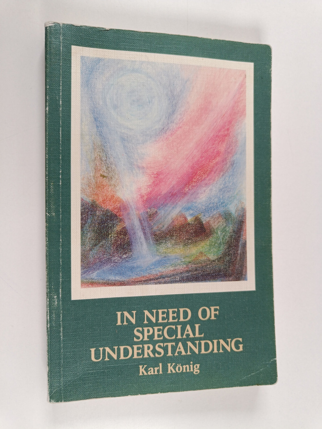 Karl König : In Need of Special Understanding : Camphill ...