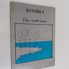 Kynäri 6 : Puhu minulle tänään - pikkukuva 1