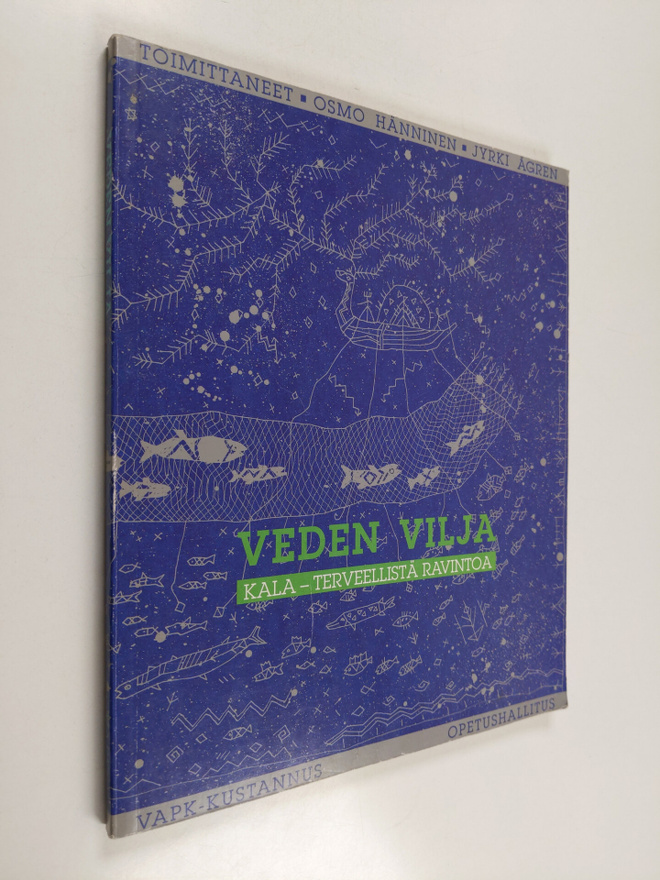 Veden vilja : kala, terveellistä ravintoa