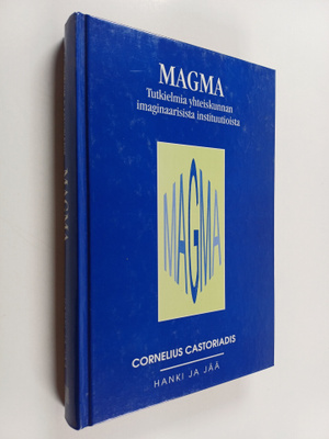 Cornelius Castoriadis : Magma : tutkielmia yhteiskunnan i...