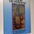Thor Heyerdahl : Pääsiäissaari : arvoitus ratkeaa - pikkukuva 1