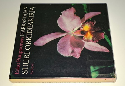 Esko Puupponen : Harrastajan suuri orkideakirja