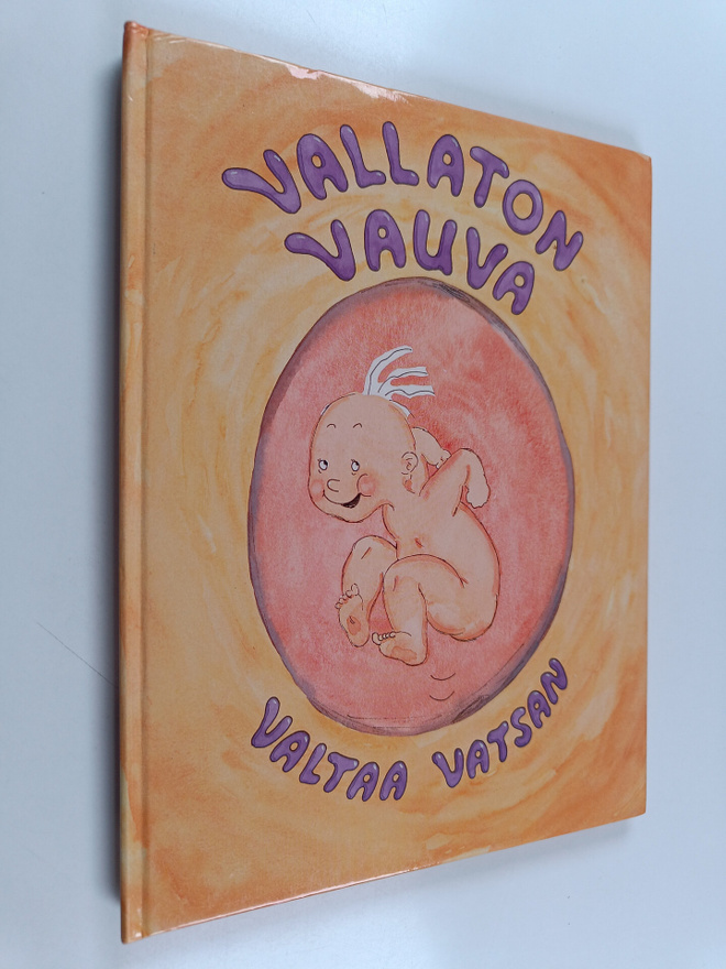 Thomas Svensson : Vallaton vauva valtaa vatsan