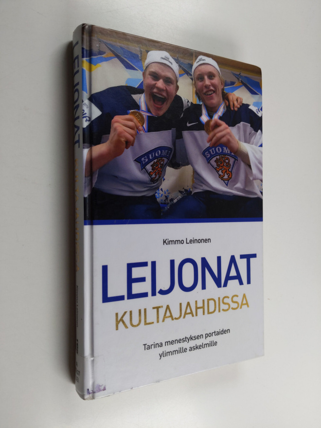 Kimmo Leinonen : Leijonat kultajahdissa - Tarina menestyk...