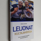 Kimmo Leinonen : Leijonat kultajahdissa - Tarina menestyk... - pikkukuva 1