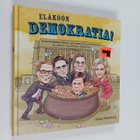 Sami Hantula : Eläköön demokratia! : muistinmenetyksiä, m... - pikkukuva 1