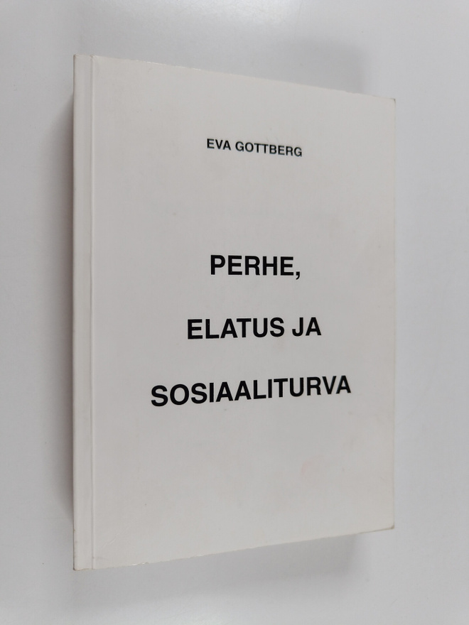 Eva Gottberg : Perhe, elatus ja sosiaaliturva : tutkimus ...