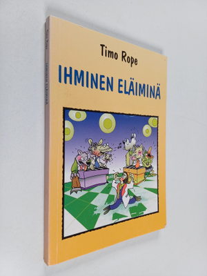 Timo Rope : Ihminen eläiminä