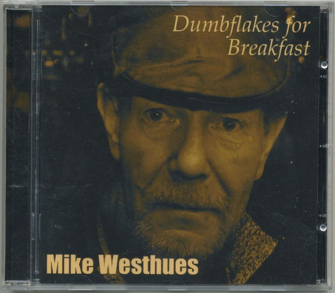 MIKE WESTHUES: Dumbflakes For Breakfast – MINT! 2008 CD