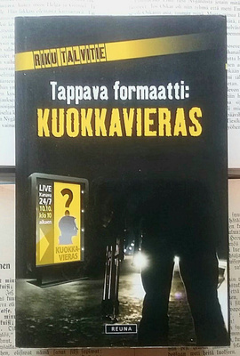 Riku Talvitie - Tappava formaatti: Kuokkavieras (sign.)