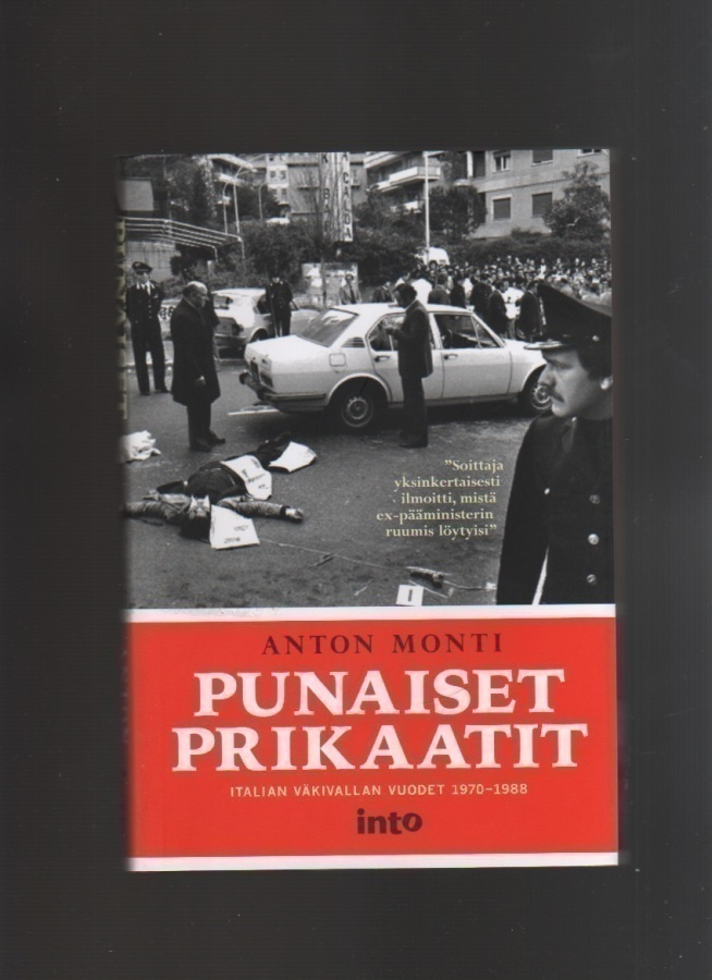 Monti, Anton: Punaiset prikaatit, Into 2015, skp., K4