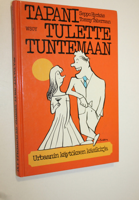 Seppo Hyrkäs : Tapani tulette tuntemaan : urbaanin käytök...