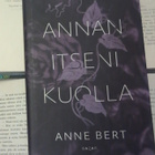 Anne Bert - Annan itseni kuolla (sid.) - pikkukuva 2