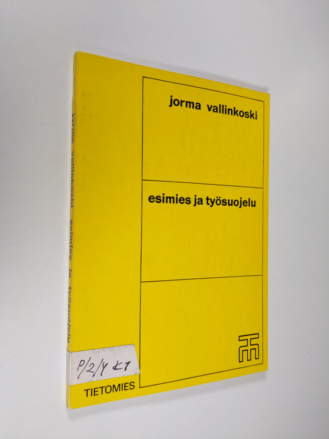 J. Vallinkoski : Esimies ja työsuojelu