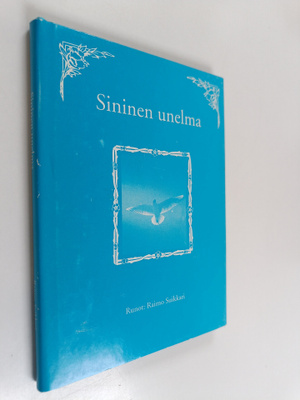 Raimo Suikkari : Sininen unelma