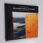 Saaristokulttuuri = Skärgårdskultur = Archipelago culture - pikkukuva 1