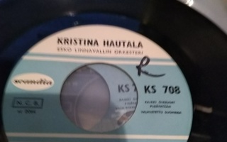Kristina Hautala - Rakkautta vain 7"