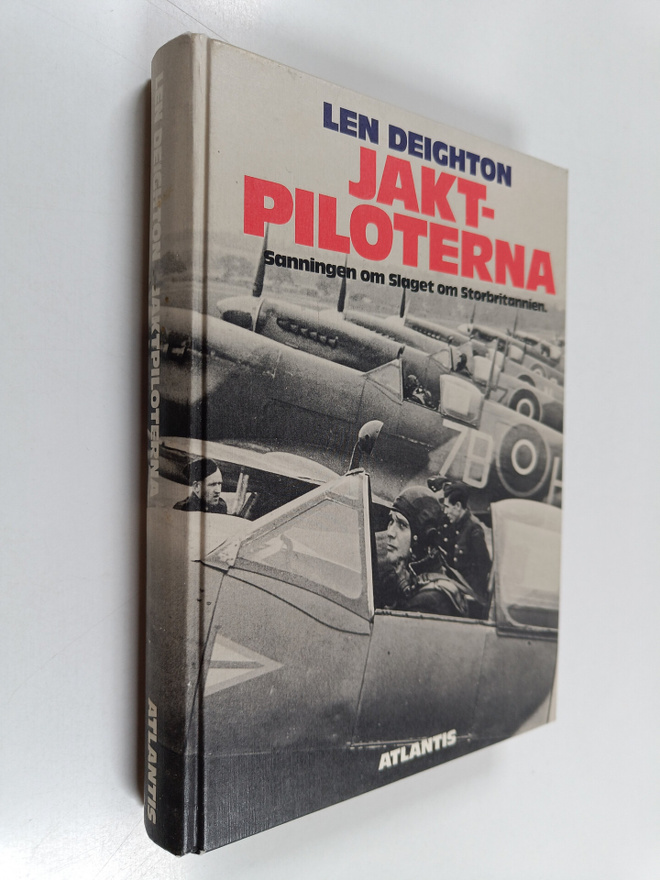 Len Deighton : Jaktpiloterna : sanningen om slaget om Sto...