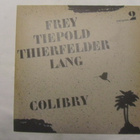 Frey/Tiepold/Thierfelder/Lang: Colibry  LP  1981  Free Jazz - pikkukuva 1