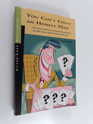 James Walsh : You Can't Cheat an Honest Man - How Ponzi S...