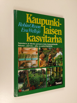 Robin Olsson : Kaupunkilaisen kasvitarha