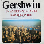 Gershwin - Rhapsody in blue & An american in Paris LP - pikkukuva 1