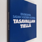Jorma Komulainen : Tasavallan tiellä : eduskunta sadan vu... - pikkukuva 1