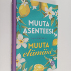 Eija Hinkkala : Muuta asenteesi, muuta elämäsi - pikkukuva 1