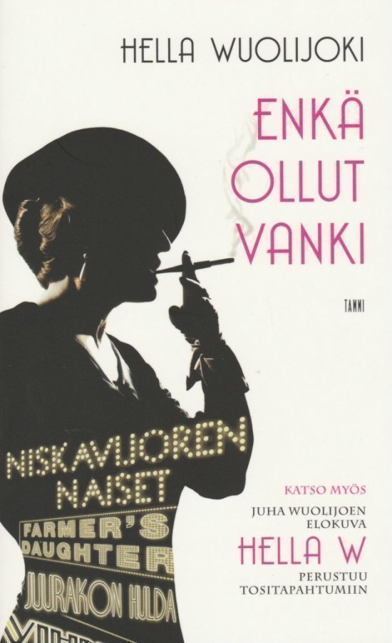 Hella Wuolijoki: Enkä ollut vanki