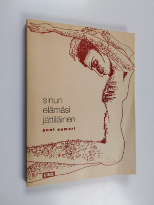 Anni Sumari : Sinun elämäsi jättiläinen