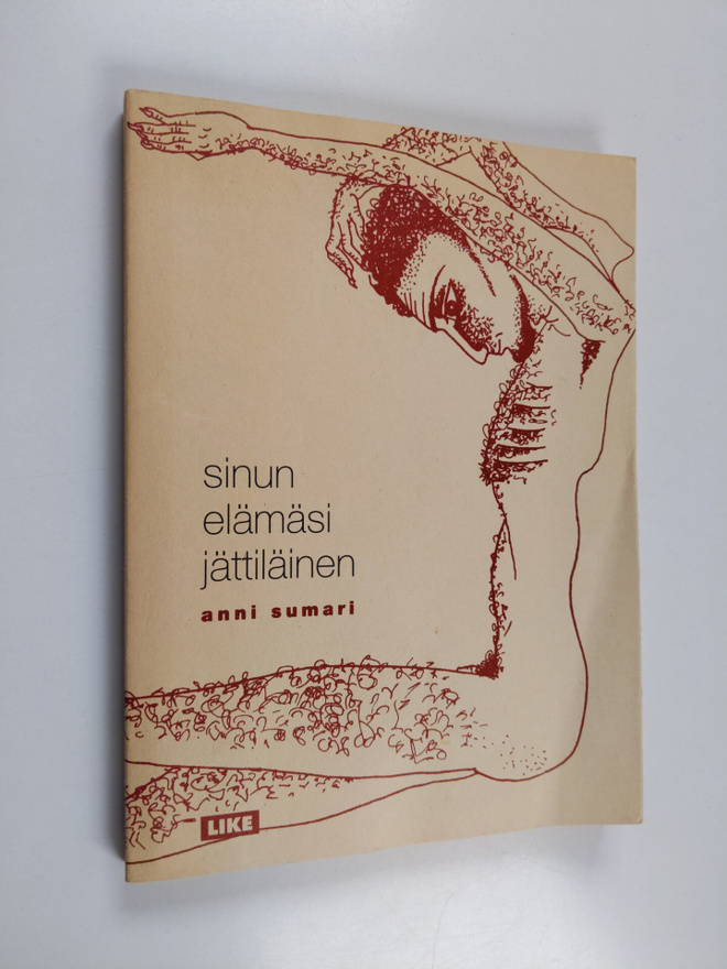 Anni Sumari : Sinun elämäsi jättiläinen