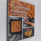 Eeva Rutanen : Tuohitöiden käsikirja 2 - Uusia ideoita ja... - pikkukuva 1