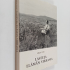 Hilja Tyni : Lastuja elämän virrassa (signeerattu, tekijä... - pikkukuva 1
