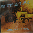 JOHN WHITELEATHER  ::  AMERICAN REBEL  ::  CD ALBUM    1998 - pikkukuva 1