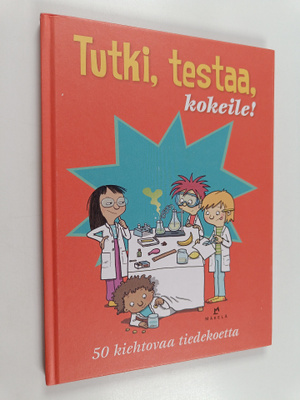 Linda Pelenius : Tutki, testaa, kokeile! : 50 kiehtovaa t...