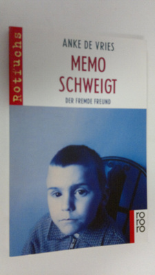 Anke de Vries : Memo schweigt : der fremde Freund
