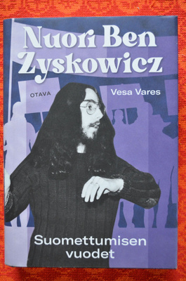 Vesa Vares:  Nuori Ben Zyskowicz - Suomettumisen vuodet