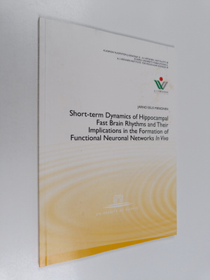 Jarno Mikkonen : Short-term dynamics of hippocampal fast ...