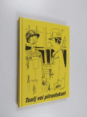 Veikko Lötjönen : Tuulj vei piirustukset : valittuja jutt...
