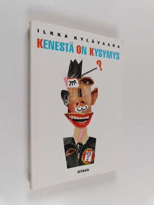 Ilkka Kylävaara : Kenestä on kysymys