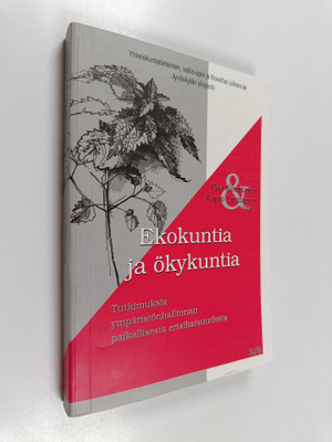 Esa Konttinen ym. : Ekokuntia ja ökykuntia : tutkimuksia ...