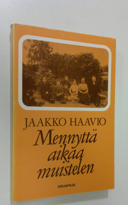 Jaakko Haavio : Mennyttä aikaa muistelen