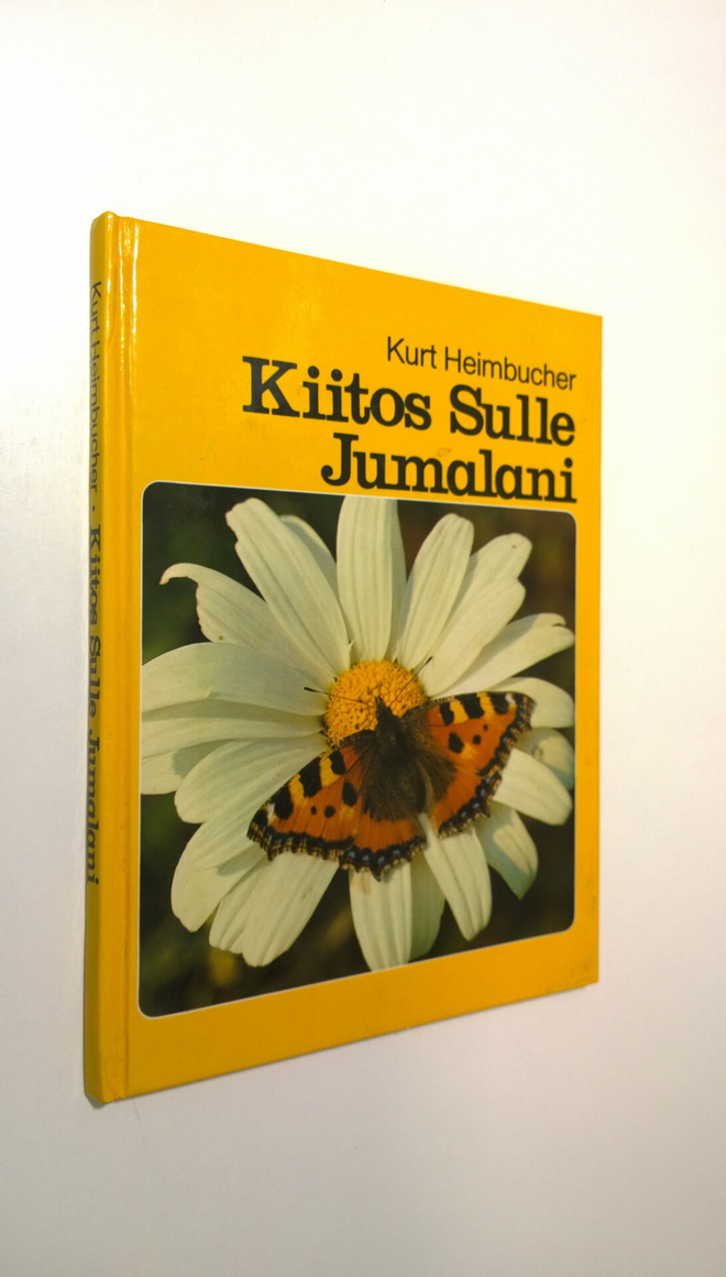 Kurt Heimbucher : Kiitos Sulle Jumalani