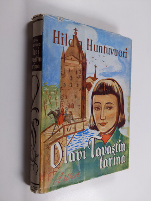 Hilda Huntuvuori : Olavi Tavastin tarina : historiallinen...