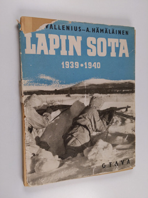 K. M. Wallenius ym. : Lapin sota 1939-1940 : sanoin ja kuvin