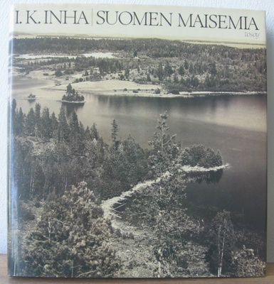 I.K. Inha: Suomen maisemia, Wsoy 1988. 3p. 352 s.