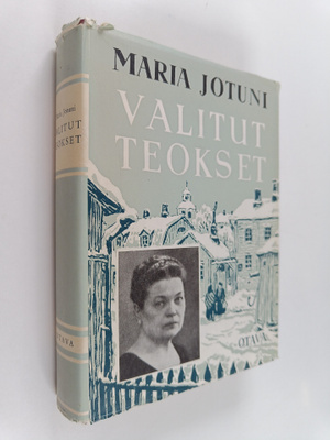Maria Jotuni : Valitut teokset