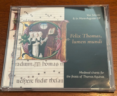Vox Silentii & br. Marie-Augustin: Felix Thomas, lumen mundi