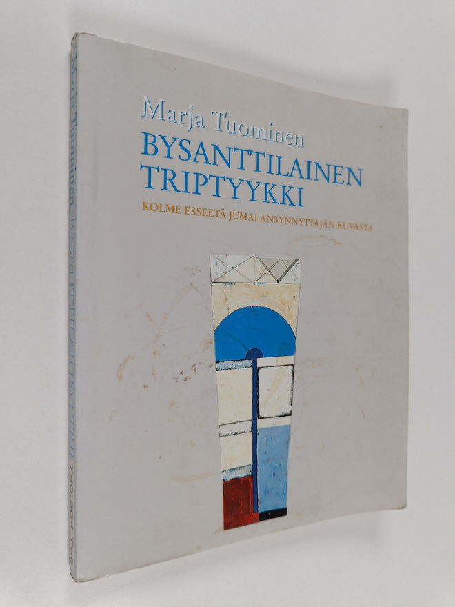 Marja Tuominen : Bysanttilainen triptyykki : kolme esseet...